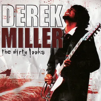 The Dirty Looks by Derek Miller