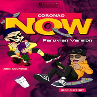 Coronao Now (Peruvian Version) by Nico Ghyemby