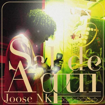 Sal de Aquí by Joose NK