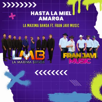 Hasta la miel amarga by LA MAXIMA BANDA