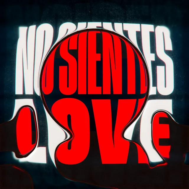 No sientes love