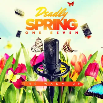 Spring One Seven (The Warm Up) by DEADLY