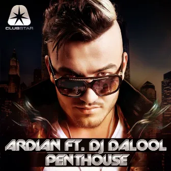 Penthouse (feat. DJ Dalool) by Ardian