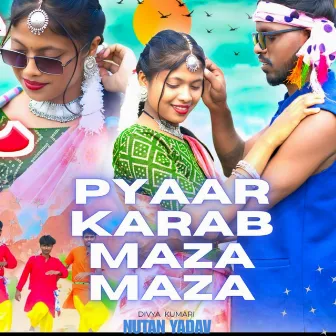 Pyaar Karab Maza Maza by 