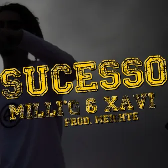 Sucesso by Xavi