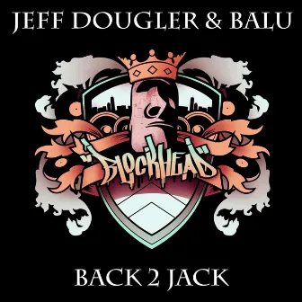 Back 2 Jack (Paul Najera & Boys Don’t Disco Remix) by Jeff Dougler