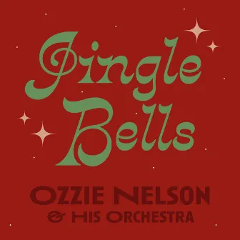 Jingle Bells by Ozzie Nelson & His Orchestra