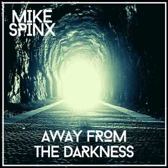 Away From The Darkness by Mike Spinx