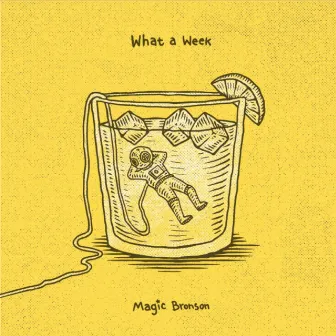 What a Week by Magic Bronson