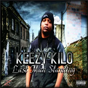 Last Man Standing by Keezy Kilo