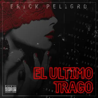 El último trago by Erick Peligro