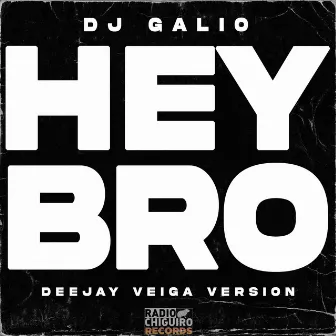 Hey Bro by Deejay Veiga