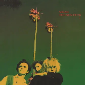 Miami (Remastered 2020) by The Gun Club