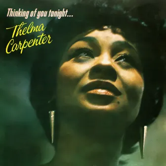 Thinking of You Tonight.. by Thelma Carpenter