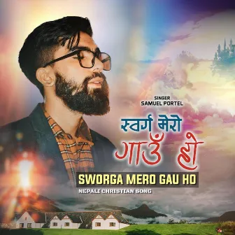 Swarga Mero Gau Ho by Samuel Portel