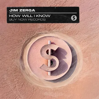 How Will I Know by Jim Zerga