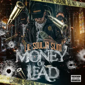 Money or Lead by Lil Soulja Slim