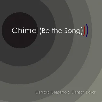 Chime (Be the Song) by Danton Boller