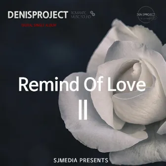 Remind Of Love 2 by Denisproject