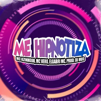 Me Hipnotiza by Mc Vero