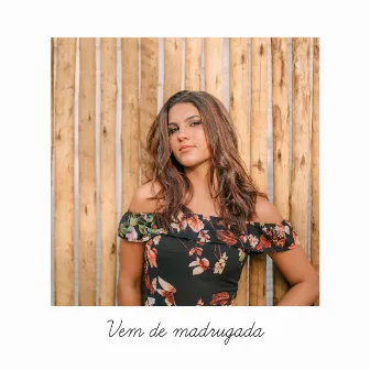 Vem de Madrugada by Carolina Andrade