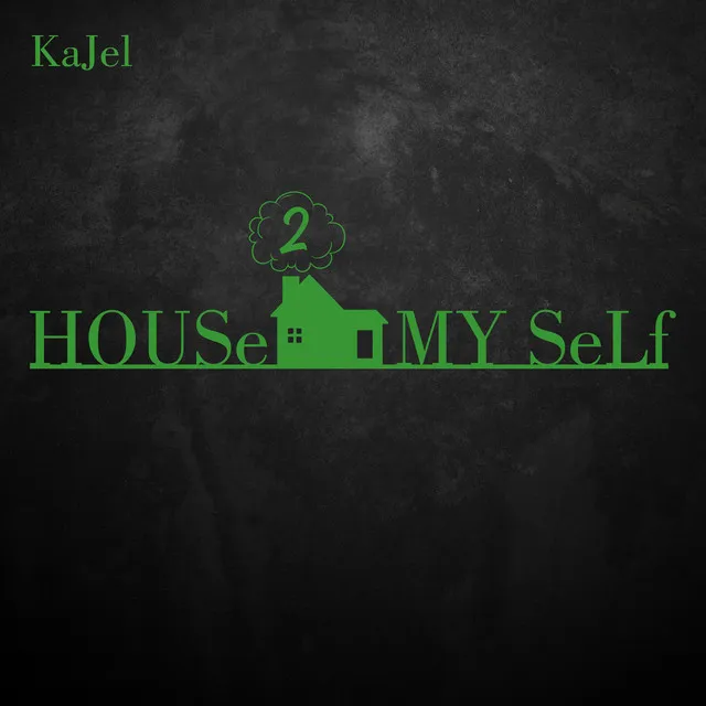 House to Myself