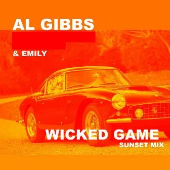 Wicked Game (Sunset Mix) by Al Gibbs