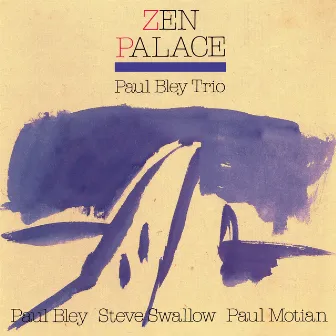 ZEN PALACE by Paul Bley Trio