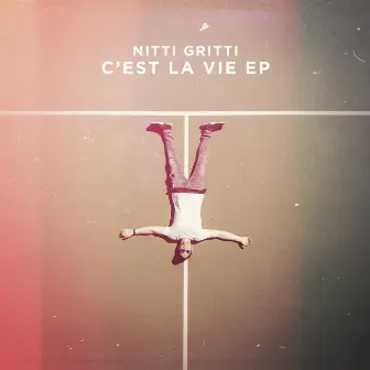 C'est La Vie - EP by NITTI