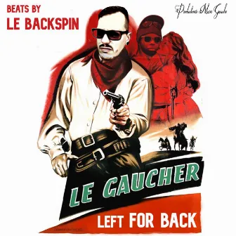 Left for Back by Le Gaucher