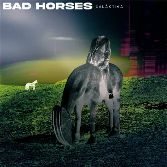 Bad Horses by Galáktica