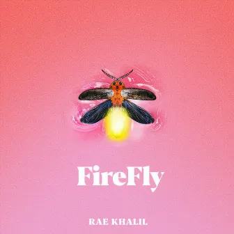 Firefly by Rae Khalil