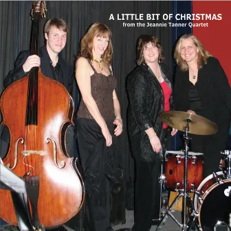 A Little Bit Of Christmas from the Jeannie Tanner Quartet by Jeannie Tanner