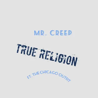 True Religion by Mr. Creep