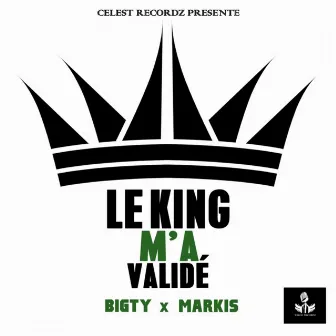 Le king m'a validé by Big Ty