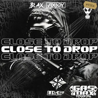 Close To Drop by Blax