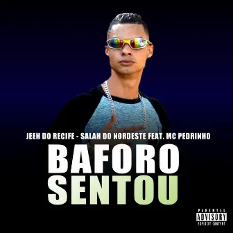 Baforo Sentou by Mc Jeeh Do Recife