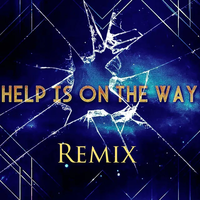 Help Is on the Way - Remix