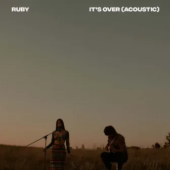 It's Over (Acoustic) by RUBY