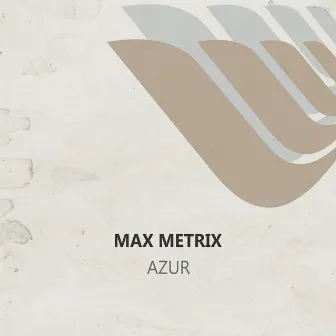 Azur by Max Metrix