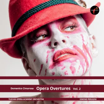 Cimarosa: Opera Overtures, Vol. 2 by Tuscan Opera Academy Orchestra