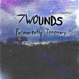 Permanently Temporary by 7WOUNDS