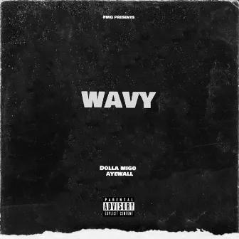 Wavy by Dolla Migo