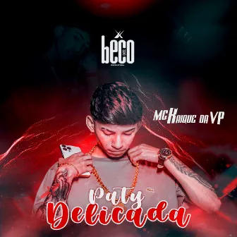 Paty Delicada by MC Kaique da VP