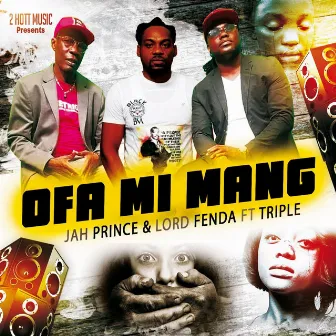 Ofa Mi Mang by Jah Prince