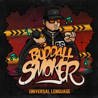 Universal Lenguage by Buddah Smoker