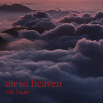 air in heaven by catfugue