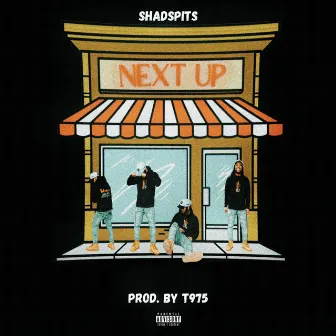 Next Up by ShadSpits