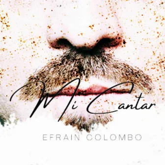 Mi Cantar by Efrain Colombo