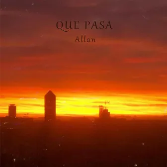 Que Pasa by Allan Beghin